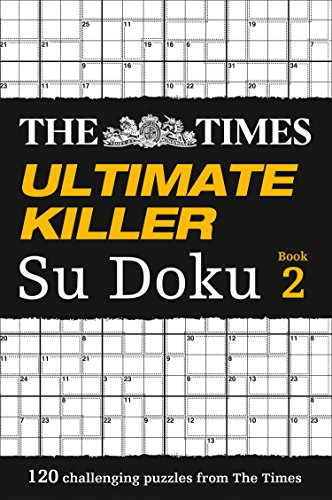 Stock image for The Times Ultimate Killer Su Doku Book 2: 120 challenging puzzles from The Times (The Times Su Doku) for sale by Goodwill Books