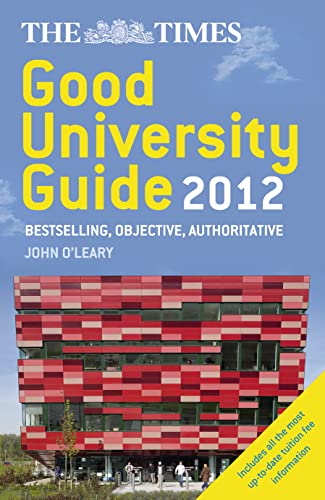 The Times Good University Guide 2012 (9780007364558) by Oâ€™Leary, John; Times Books