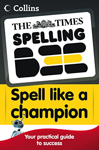 Stock image for The Times Spelling Bee -- Collins Spell Like a Champion [Paperback] [Jan 01, 2010] Collins for sale by GF Books, Inc.