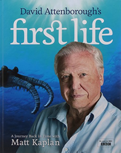 Stock image for David Attenborough  s First Life: A Journey Back in Time with Matt Kaplan for sale by WorldofBooks