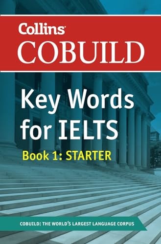 9780007365456: Collins COBUILD Key Words for IELTS: Book 1 Starter IELTS 4-5.5 (B1+)