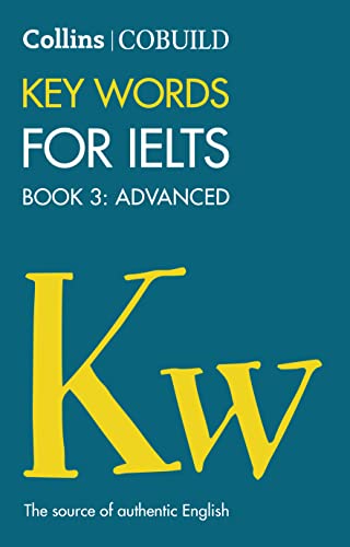 Imagen de archivo de Collins COBUILD Key Words for IELTS: Book 3 Advanced IELTS 7+ (C1+) (Collins English for IELTS) a la venta por WorldofBooks