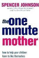 Beispielbild fr The One-Minute Mother (The One Minute Manager) zum Verkauf von AwesomeBooks