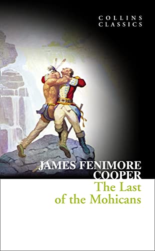 Stock image for The Last of the Mohicans (Collins Classics) for sale by Reuseabook