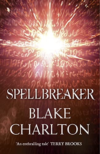 9780007368914: SPELLBREAKER: Book 3 of the Spellwright Trilogy