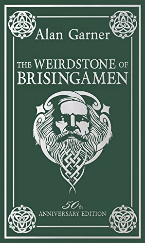 The Weirdstone Of Brisingamen: 50th Anniversary Gift Edition - Garner, Alan