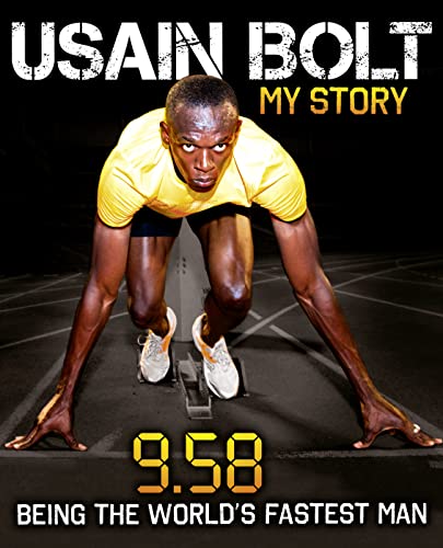 Imagen de archivo de Usain Bolt: My Story: 9.58: Being the World's Fastest Man a la venta por SecondSale