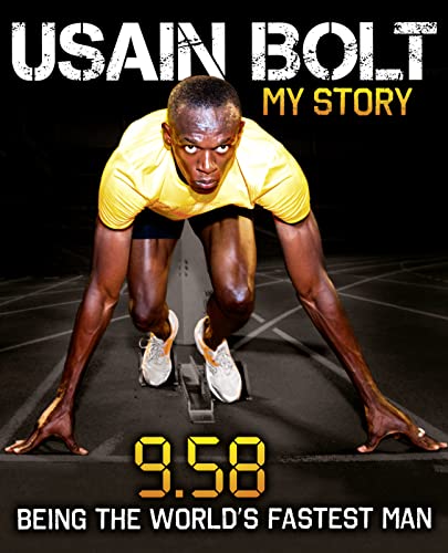 Stock image for Usain Bolt: My Story: 9.58: Being the World's Fastest Man for sale by SecondSale