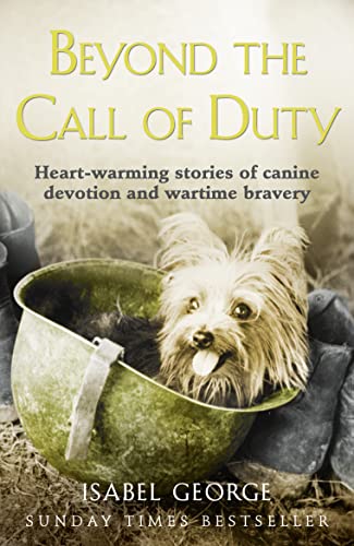 9780007371518: Beyond the Call of Duty: Heart-warming stories of canine devotion and bravery