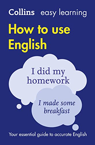 9780007374700: Easy Learning How to Use English: Your essential guide to accurate English (Collins Easy Learning English)