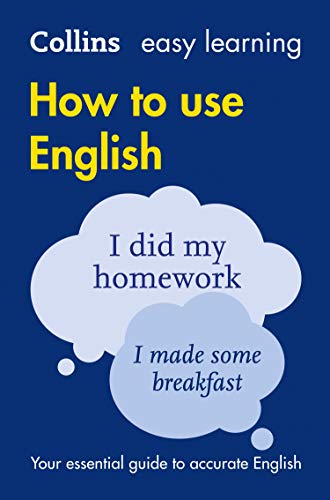 Stock image for Easy Learning How to Use English: Your essential guide to accurate English (Collins Easy Learning English) for sale by Goldstone Books