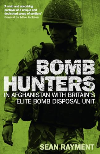 Beispielbild fr Bomb Hunters : In Afghanistan with Britain's Elite Bomb Disposal Unit zum Verkauf von Better World Books