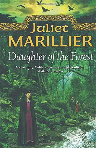 9780007375547: DAUGHTER OF THE FOREST: Book 1 (The Sevenwaters Trilogy)