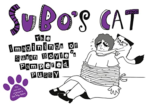 Beispielbild fr SuBo's Cat: The Imaginings of Susan Boyle's Pampered Pussy (Humour) zum Verkauf von AwesomeBooks