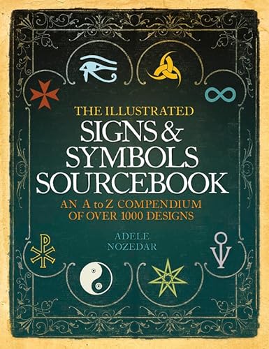 Stock image for The Illustrated Signs and Symbols Sourcebook for sale by AwesomeBooks