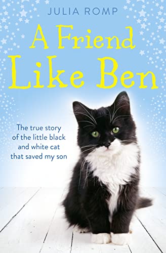 Beispielbild fr A FRIEND LIKE BEN: The true story of the little black and white cat that saved my son zum Verkauf von WorldofBooks