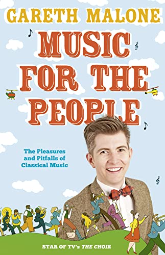 Beispielbild fr Music for the People: The Pleasures and Pitfalls of Classical Music zum Verkauf von WorldofBooks