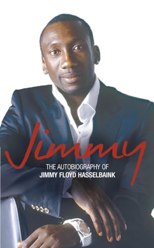 9780007384976: Jimmy: The Autobiography of Jimmy Floyd Hasselbaink