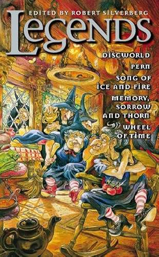 9780007385034: Legends: Discworld, Pern, Song of Ice and Fire, Memory, Sorrow and Thorn, Wheel of Time