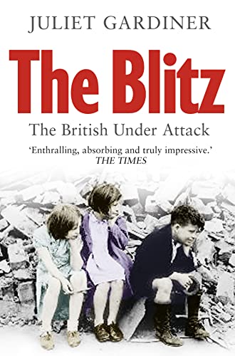 9780007386611: The Blitz: The British Under Attack