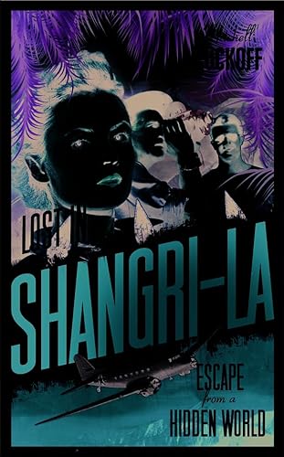 9780007386628: Lost in Shangri-La: Escape from a Hidden World - A True Story