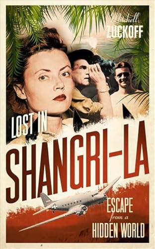 Beispielbild fr Lost in Shangri-La: Escape from a Hidden World - A True Story zum Verkauf von WorldofBooks