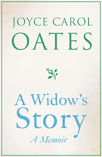 Stock image for A Widow's Story: A Memoir. by Joyce Carol Oates for sale by SecondSale