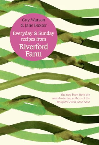 9780007388264: Everyday and Sunday: Recipes from Riverford Farm