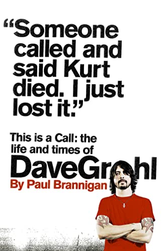 Stock image for This Is a Call: The Life and Times of Dave Grohl for sale by AwesomeBooks