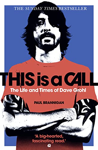 Beispielbild fr This Is a Call: The Life and Times of Dave Grohl. by Paul Brannigan zum Verkauf von Powell's Bookstores Chicago, ABAA