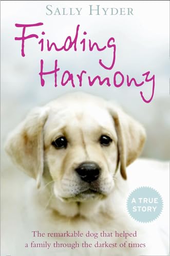 Imagen de archivo de Finding Harmony: The remarkable dog that helped a family through the darkest of times a la venta por ThriftBooks-Atlanta