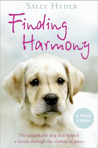 Stock image for Finding Harmony: The remarkable dog that helped a family through the darkest of times for sale by ThriftBooks-Atlanta