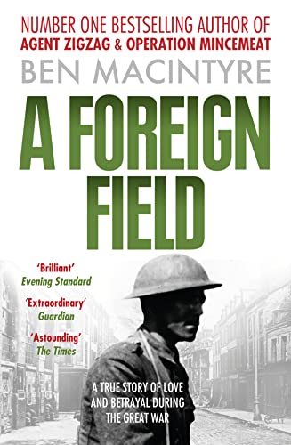 9780007395262: A Foreign Field: From the number one bestselling author of Operation Mincemeat & Agent Zig-Zag