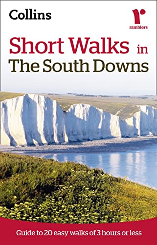 Imagen de archivo de Short Walks in The South Downs: Guide to 20 Easy Walks of 3 Hours or Less (Collins Ramblers Short Walks) a la venta por MusicMagpie