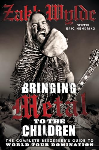 9780007395880: Bringing Metal To The Children: The Complete Berserker’s Guide to World Tour Domination