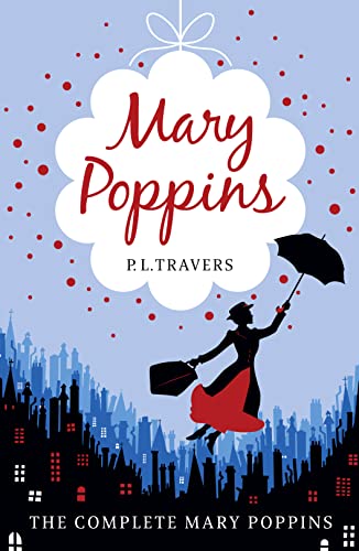 Stock image for Mary Poppins - The Complete Collection: Mary Poppins - Mary Poppins in Cherry Lane - Mary Poppins and the House Next Door - Mary Poppins Opens the . Poppins in the Park - Mary Poppins Comes Back for sale by medimops