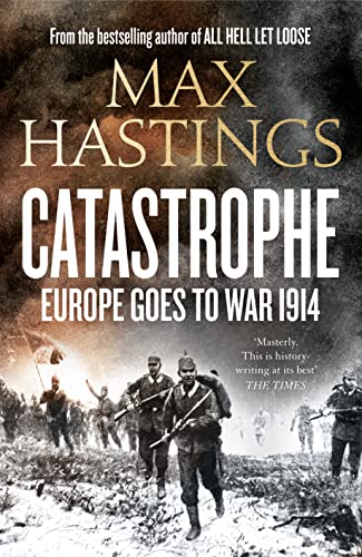 Beispielbild fr Catastrophe: Europe Goes to War 1914 zum Verkauf von WorldofBooks