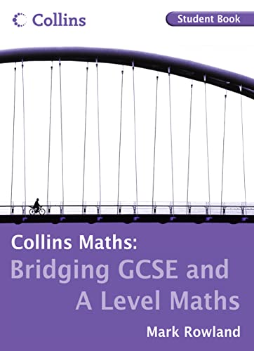 Stock image for Bridging GCSE and A Level Maths Student Book (Collins A Level Maths) for sale by WorldofBooks