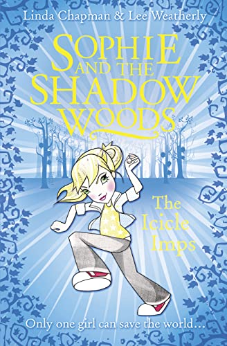 Stock image for The Icicle Imps (Sophie and the Shadow Woods, Book 5) for sale by AwesomeBooks