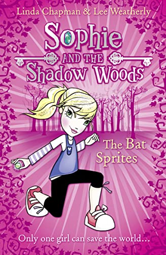 Stock image for The Bat Sprites (Sophie and the Shadow Woods, Book 6) (Sophie and the Shadow Woods) for sale by Reuseabook