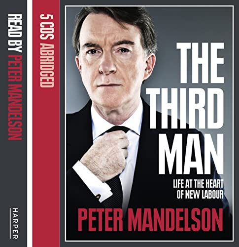 Imagen de archivo de The Third Man: Life at the Heart of New Labour a la venta por WorldofBooks