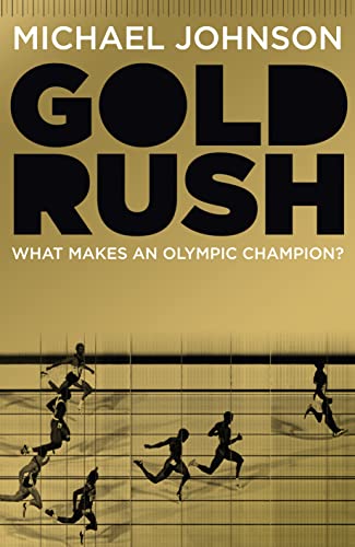 Beispielbild fr Gold Rush. What Makes an Olympic Champion ? zum Verkauf von J. and S. Daft