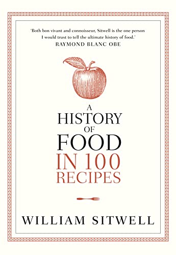 Stock image for A History of Food in 100 Recipes for sale by Greener Books