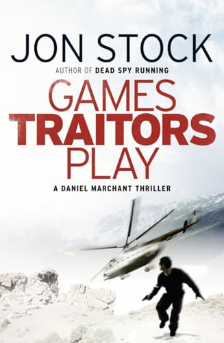 Beispielbild fr Games Traitors Play: A Daniel Marchant Thriller zum Verkauf von medimops