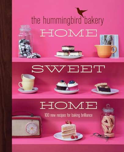 9780007413591: The Hummingbird Bakery Home Sweet Home: 100 new recipes for baking brilliance