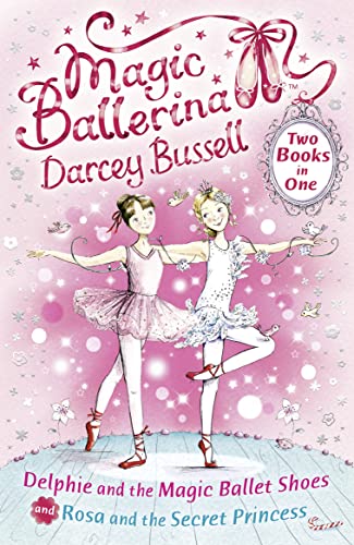 Beispielbild fr Delphie and the Magic Ballet Shoes / Rosa and the Secret Princess (2-in-1) (Magic Ballerina) zum Verkauf von WorldofBooks