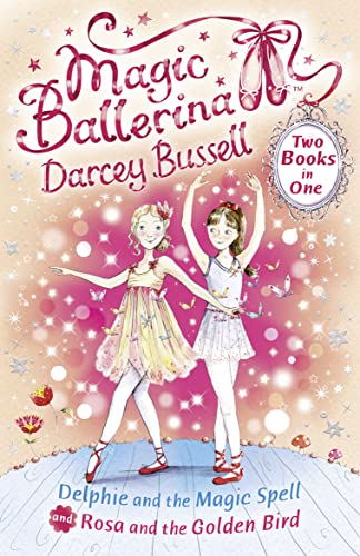 Stock image for Delphie and the Magic Spell / Rosa and the Golden Bird (2-In-1) (Magic Ballerina) for sale by Better World Books