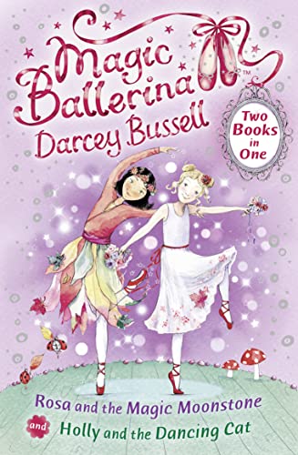 Stock image for Rosa and the Magic Moonstone / Holly and the Dancing Cat (2-in-1) (Magic Ballerina) for sale by AwesomeBooks