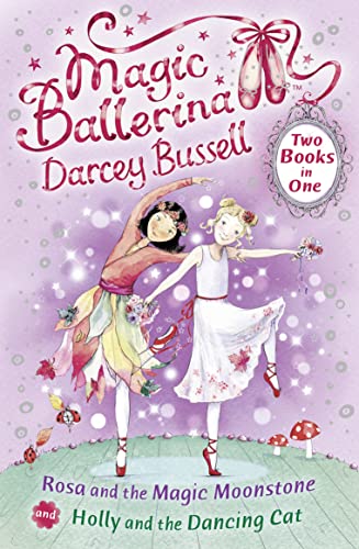 Stock image for Rosa and the Magic Moonstone / Holly and the Dancing Cat (2-in-1) (Magic Ballerina) for sale by WorldofBooks