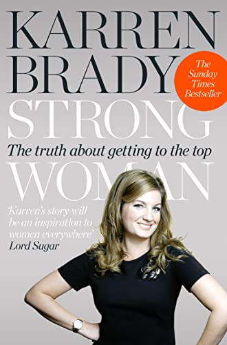 Beispielbild fr Strong Woman: The Truth About Getting to the Top zum Verkauf von WorldofBooks